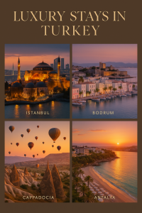 Luxury Stays in Turkey: Istanbul, Bodrum, Cappadocia, and Antalya